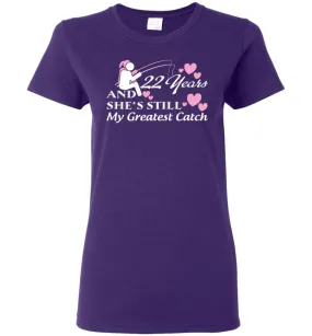 22 Years Anniversary She Still My Greatest Catch Women Tee