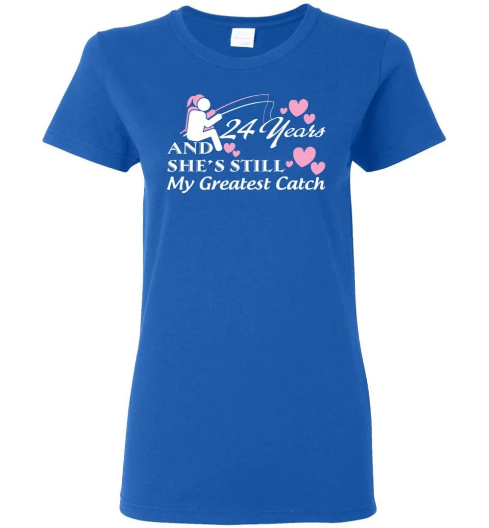 24 Years Anniversary She Still My Greatest Catch Women Tee