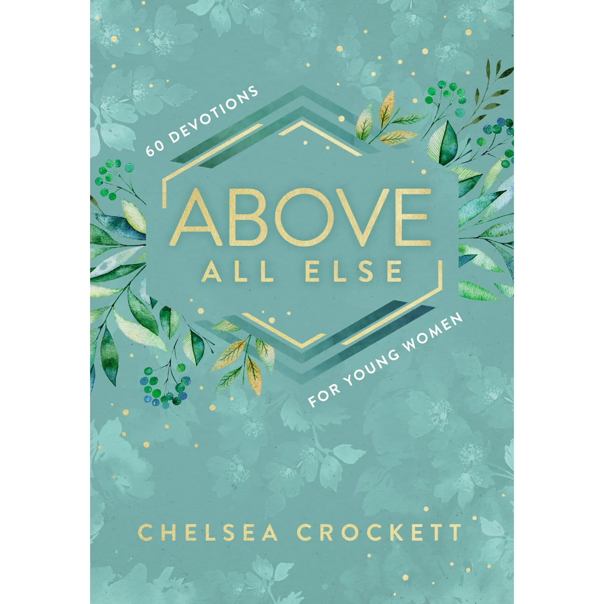 Above All Else (Hardcover)