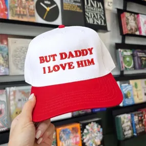 But Daddy I Love Him Hat